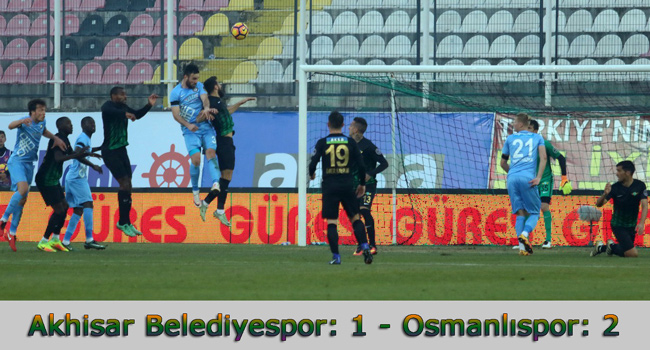 Akhisar Belediyespor: 1 - Osmanlıspor: 2