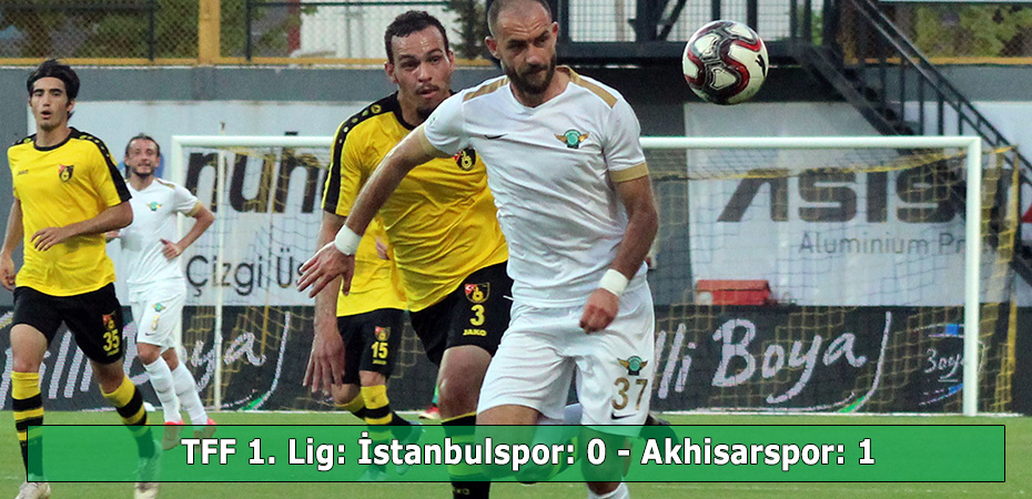 İstanbulspor: 0 - Akhisarspor: 1