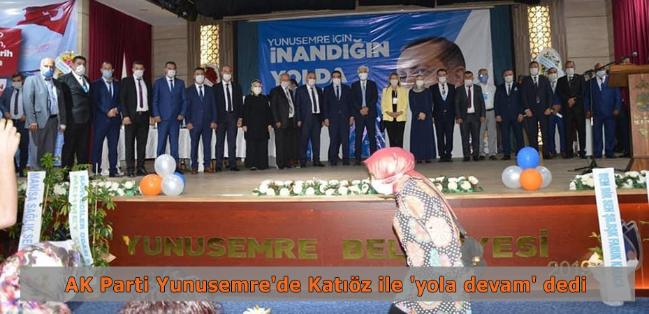 AK Parti Yunusemre'de Katz ile 'yola devam' dedi