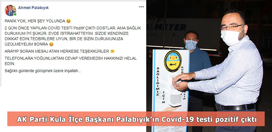 Kula İlçe Başkanı Palabıyık'ın Covid-19 testi pozitif çıktı