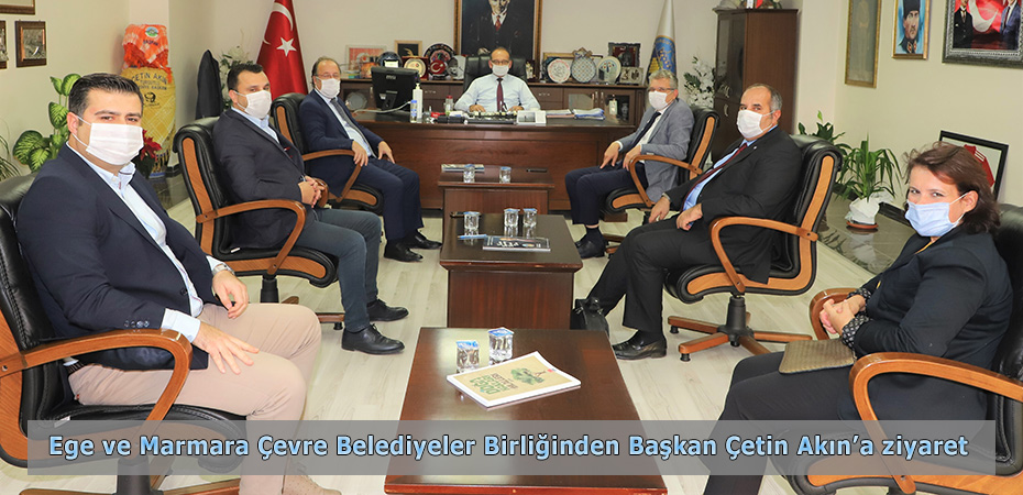 Ege ve Marmara Çevre Belediyeler Birliğinden Başkan Çetin Akın'a ziyaret