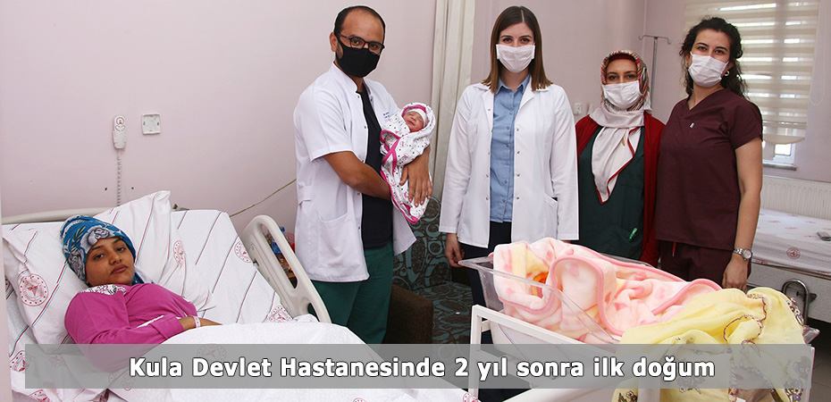 Kula Devlet Hastanesinde 2 yl sonra ilk doum