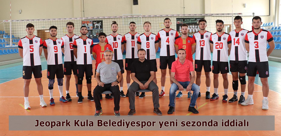 Jeopark Kula Belediyespor yeni sezonda iddial