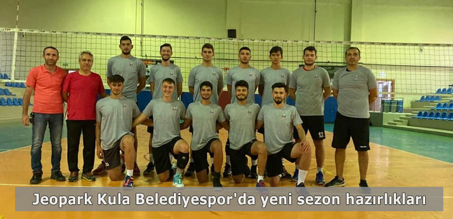 Jeopark Kula Belediyespor'da yeni sezon hazrlklar