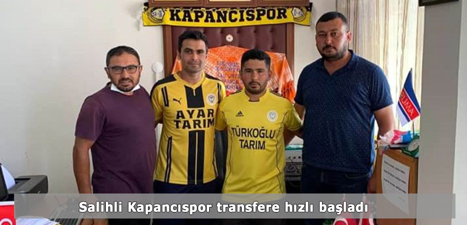 Salihli Kapancıspor transfere hızlı başladı