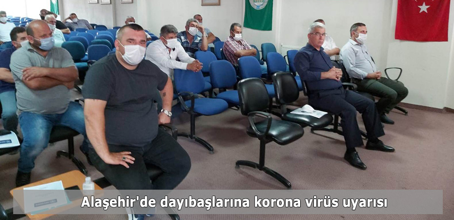 Alaşehir'de dayıbaşlarına korona virüs uyarısı