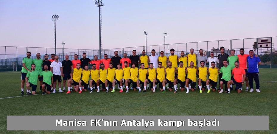 Manisa FK'nn Antalya kamp balad