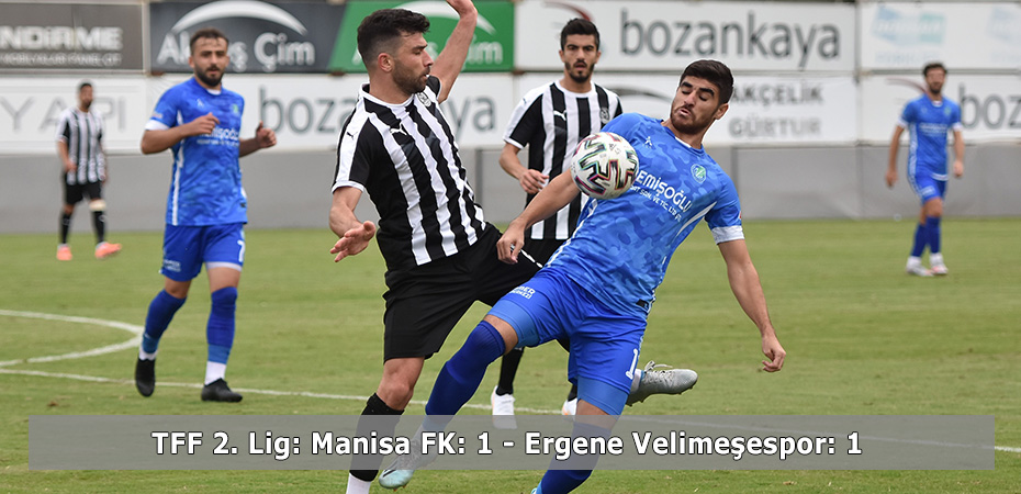TFF 2. Lig: Manisa FK: 1 - Ergene Velimeespor: 1