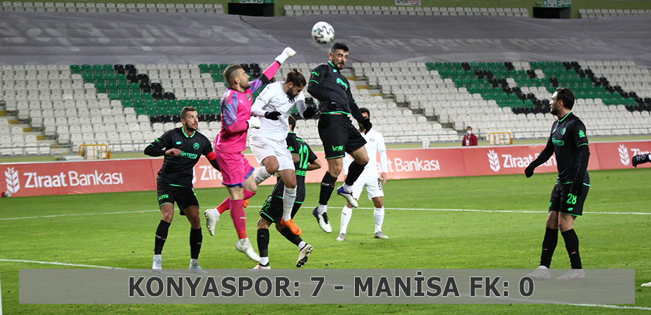 Konyaspor: 7 - Manisa FK: 0