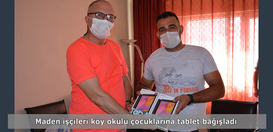 Maden işçileri köy okulu çocuklarına tablet bağışladı