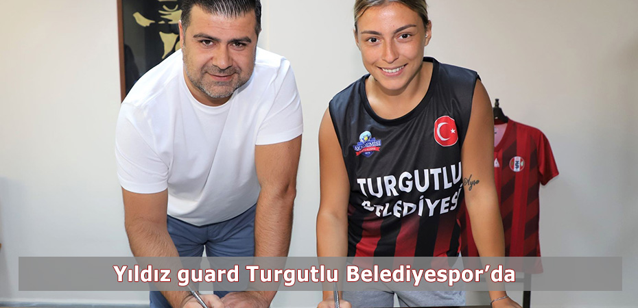 Yıldız guard Turgutlu Belediyespor'da