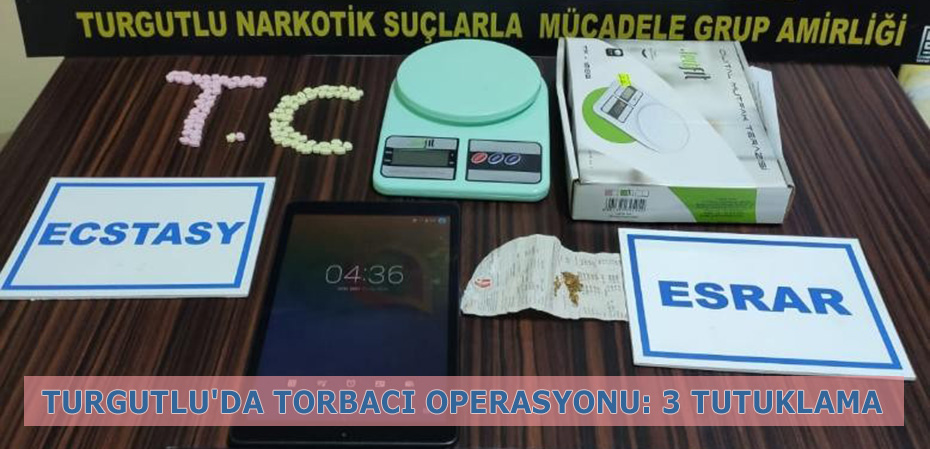 Turgutlu'da torbacı operasyonu: 3 tutuklama