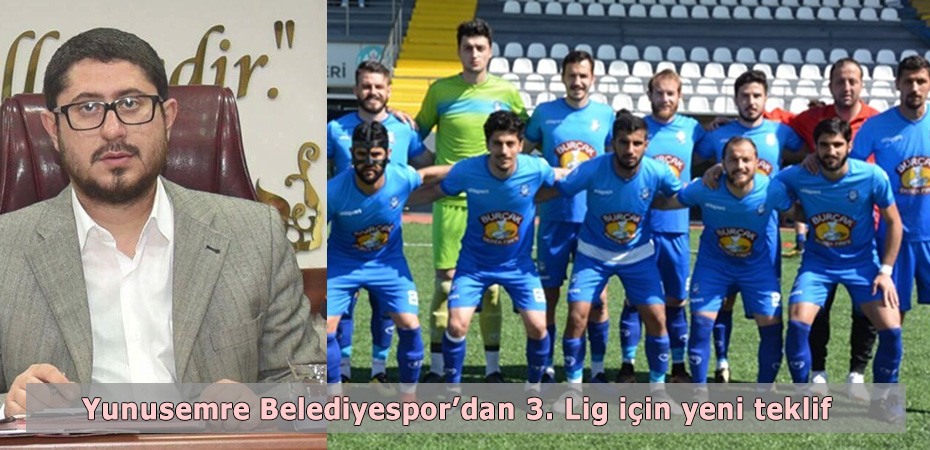 Yunusemre Belediyespor'dan 3. Lig iin yeni teklif